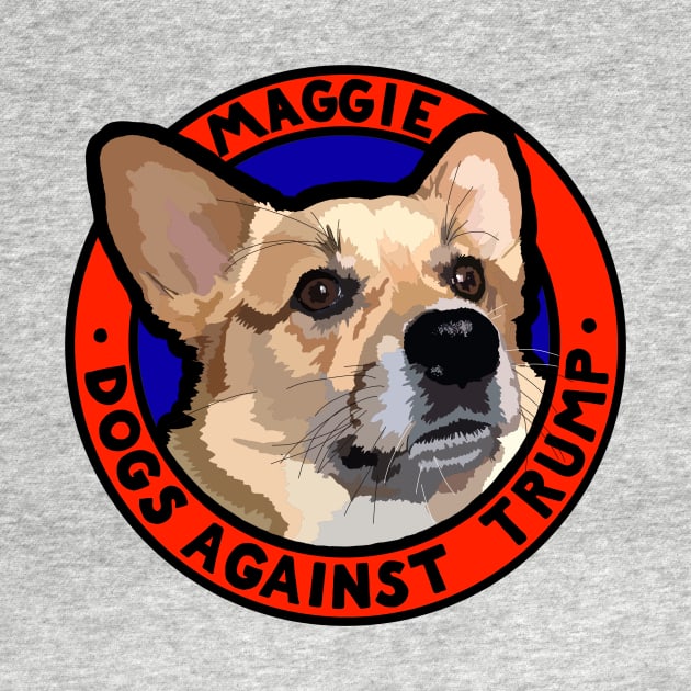 DOGS AGAINST TRUMP - MAGGIE by SignsOfResistance